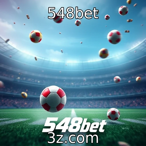 548bet Apostas esportivas em 2025: novas táticas para maximizar seus ganhos